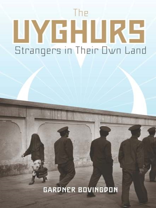 Title details for The Uyghurs by Gardner Bovingdon - Available